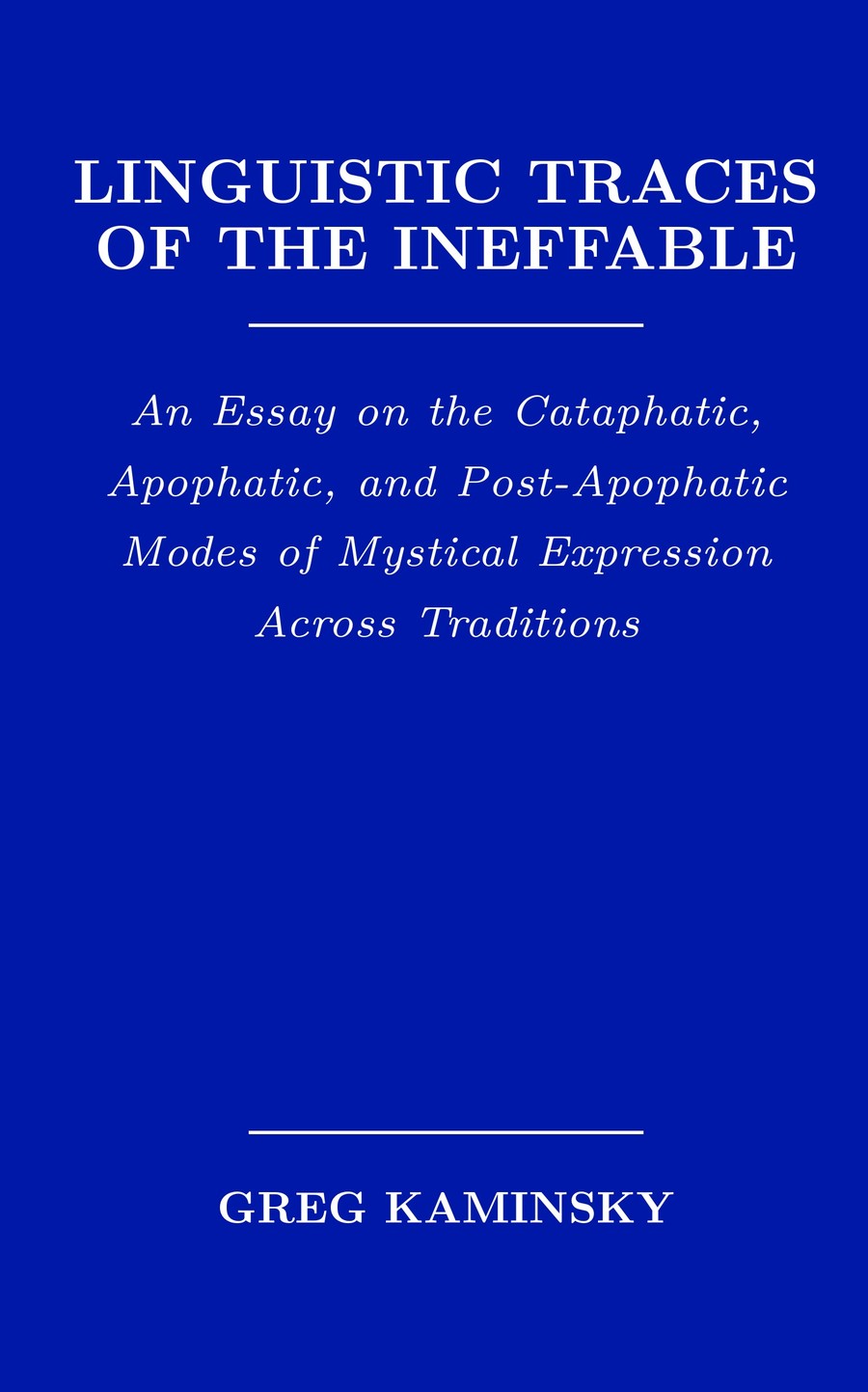 Linguistic Traces of the Ineffable by Greg Kaminsky