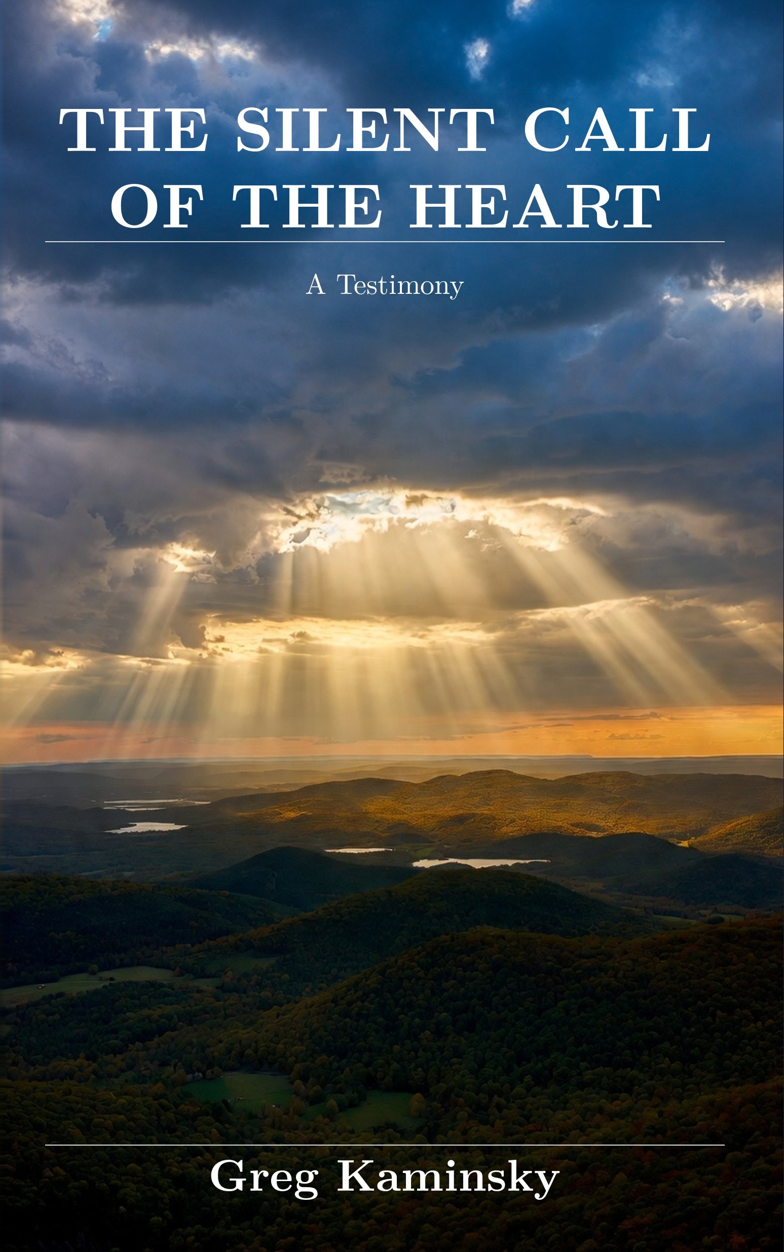 The Silent Call of the Heart by Greg Kaminsky